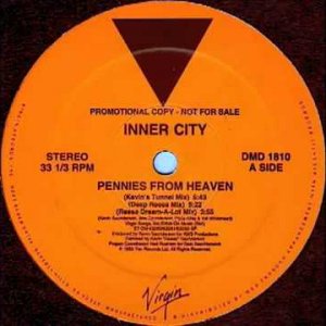 Inner City - Pennies From Heaven